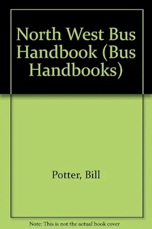 north west bus handbook 1st edition bill potter 1897990073, 978-1897990070