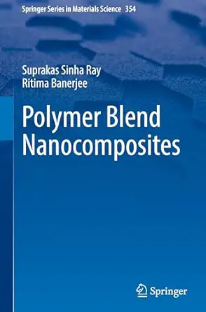 polymer blend nanocomposites 1st edition suprakas sinha ray ,ritima banerjee 3032003083, 978-3032003089