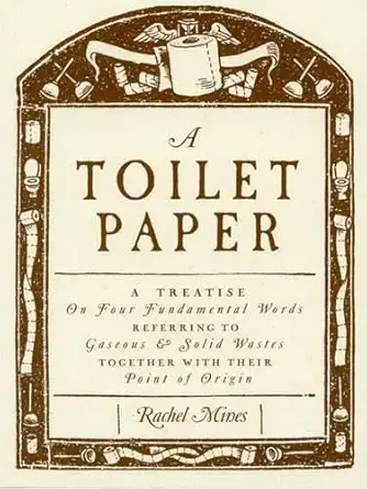 a toilet paper a treatise on four fundamental words referring to gaseous and solid wastes together with their
