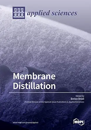 membrane distillation 1st edition enrico drioli 3038424609, 978-3038424604