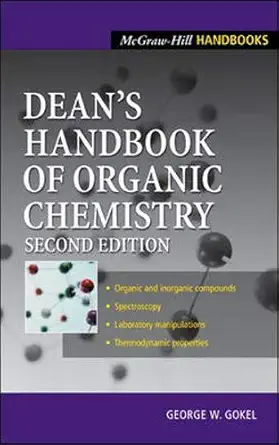 deans handbook of organic chemistry 1st edition george w gokel 0071375937, 978-0071375931