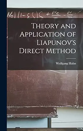 theory and application of liapunovs direct method 1st edition wolfgang 1911 hahn 1014297400, 978-1014297402