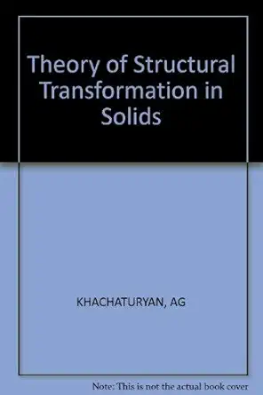 theory of structural transformations in solids 1st edition a g khachaturian 0471078735, 978-0471078739