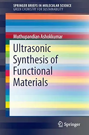 ultrasonic synthesis of functional materials 1st edition muthupandian ashokkumar 3319289721, 978-3319289724