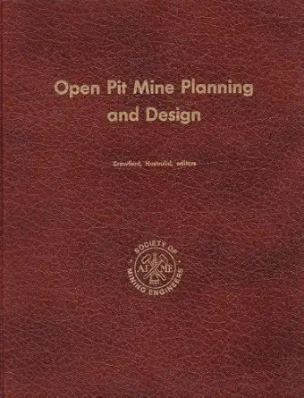 open pit mine planning and design 1st edition john crawford 0895202530, 978-0895202536