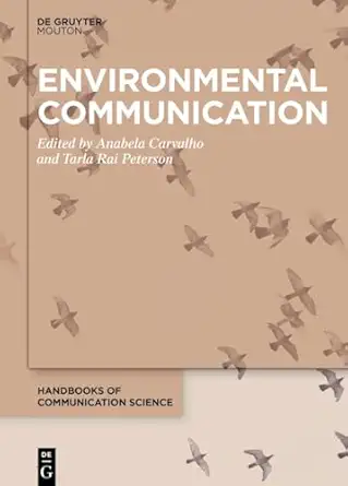 environmental communication 1st edition anabela carvalho ,tarla rai peterson 3110774836, 978-3110774832