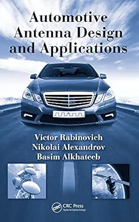automotive antenna design and applications 1st edition victor rabinovich ,nikolai alexandrov ,basim alkhateeb