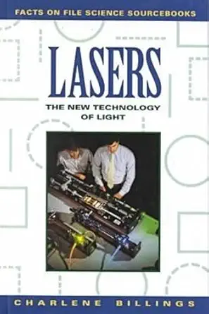 lasers the new technology of light 1st edition charlene w billings 0816026300, 978-0816026302