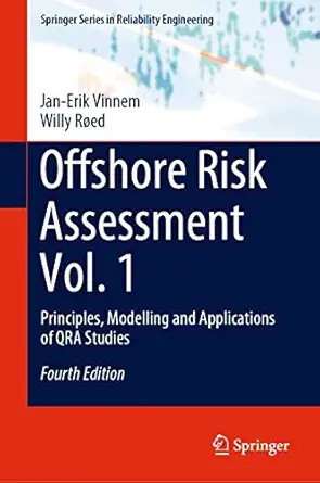 offshore risk assessment vol 1 principles modelling and applications of qra studies 1st edition jan erik
