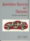 automotive electricity and electronics concepts and applications 1st edition boyce h dwiggins ,edward f