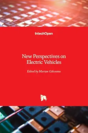 new perspectives on electric vehicles 1st edition marian ga iceanu 1839696141, 978-1839696145
