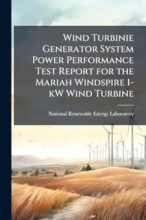 wind turbinie generator system power performance test report for the mariah windspire 1 kw wind turbine 1st