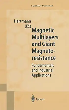 magnetic multilayers and giant magnetoresistance fundamentals and industrial applications 1st edition u