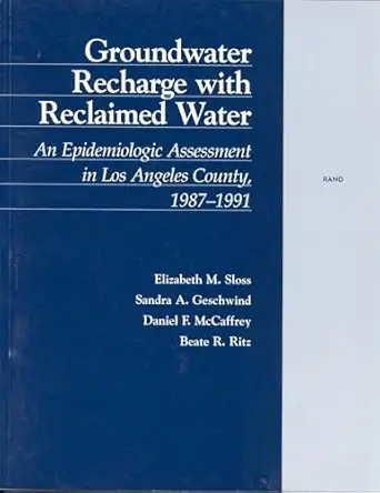 groundwater recharge with reclaimed water an epidemiologic assessment in los angeles county 1987 1991 1st