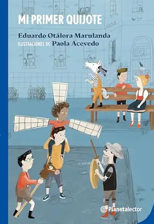 mi primer quijote / my first don quixote 1st edition eduardo ota lora 6070774744, 978-6070774744