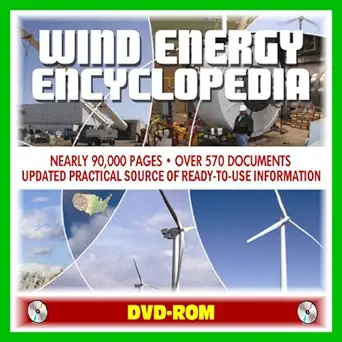 wind energy encyclopedia comprehensive coverage of all aspects of wind power turbines small and large wind