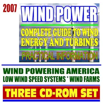 2007 wind power a complete guide to wind energy and turbines practical information for producers and