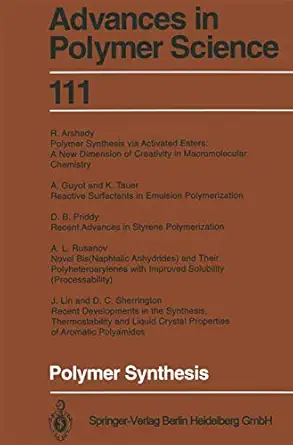 polymer synthesis 1st edition r arshady ,a guyot ,j lin ,d b priddy ,a l rusanov ,d c sherrington ,k tauer