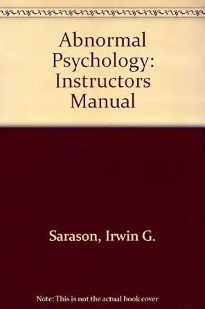 abnormal psychology instructors manual 1st edition irwin g sarason 0130804436, 978-0130804433