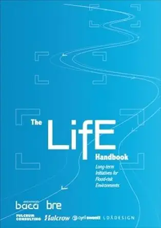 the life handbook long term initiatives for flood risk environments 1st edition baca architects ,building