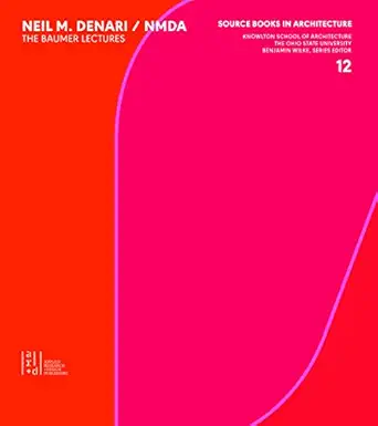 neil denari the baumer lectures 1st edition neil m denari ,benjamin wilke 1940743273, 978-1940743271