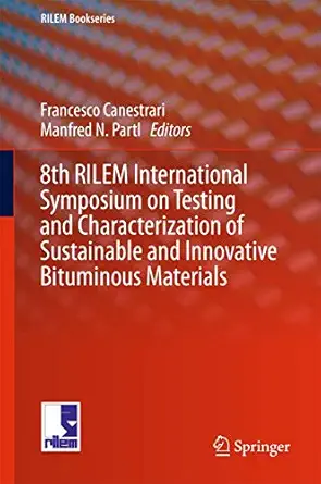 8th rilem international symposium on testing and characterization of sustainable and innovative bituminous