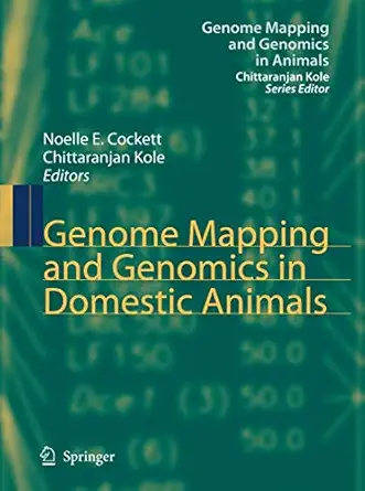 genome mapping and genomics in domestic animals 1st edition noelle e cockett ,chittaranjan kole 3540738347,