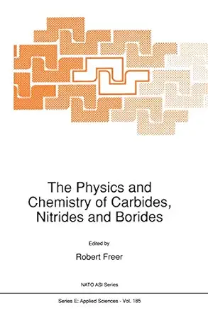 the physics and chemistry of carbides nitrides and borides 1st edition r freer 0792308700, 978-0792308706