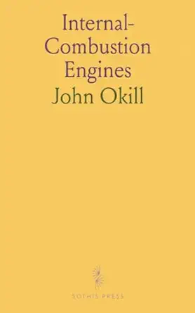 internal combustion engines a review of the development and construction of various types and their economic