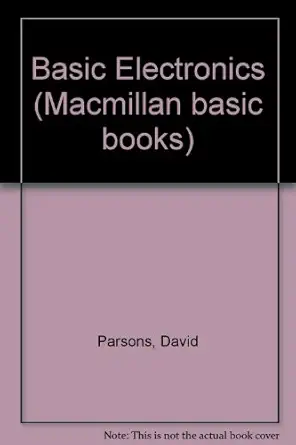 basic electronics 1st edition david parsons 0333467892, 978-0333467893