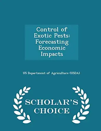 control of exotic pests forecasting economic impacts 1st edition us department of agriculture 1296043789,