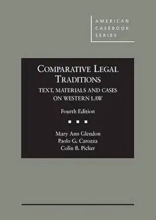comparative legal traditions text materials and cases on western law 4th 1st edition mary ann glendon ,paolo