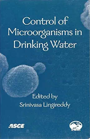 control of microorganisms in drinking water 1st edition srinivasa lingireddy 0784406359, 978-0784406359