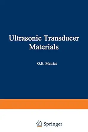 ultrasonic transducer materials 1st edition o e mattiat 0306305011, 978-0306305016