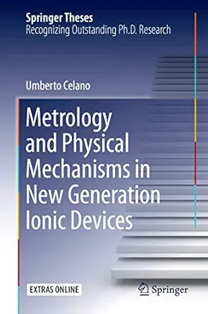 metrology and physical mechanisms in new generation ionic devices 1st edition umberto celano 3319395300,
