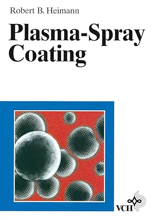 plasma spray coating principles and applications 1st edition robert b heimann 3527294309, 978-3527294305