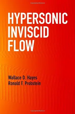 hypersonic inviscid flow 1st edition wallace d hayes ,ronald f probstein 0486432815, 978-0486432816