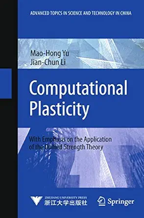 computational plasticity with emphasis on the application of the unified strength theory 1st edition mao hong