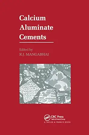 calcium aluminate cements 1st edition r j mangabhai 0419152008, 978-0419152002
