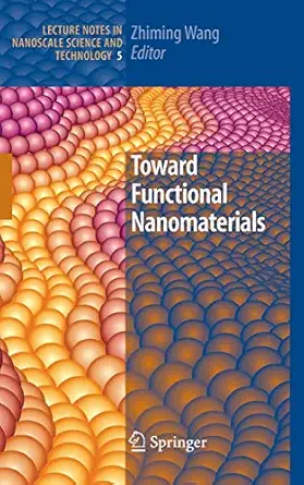 toward functional nanomaterials 1st edition zhiming m wang 0387777164, 978-0387777160