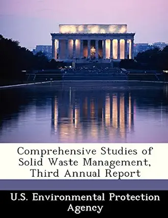 comprehensive studies of solid waste management third annual report 1st edition u s environmental protection