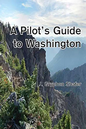 a pilots guide to washington 1st edition gryphon shafer 1937097110, 978-1937097110