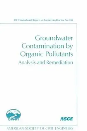 groundwater contamination by organic pollutants analysis and remediation 1st edition jagath j kaluarachchi