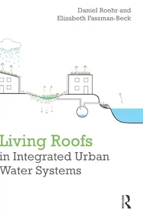 living roofs in integrated urban water systems 1st edition daniel roehr ,elizabeth fassman beck 0415535530,