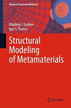 structural modeling of metamaterials 1st edition vladimir i erofeev ,igor s pavlov 3030603296, 978-3030603298