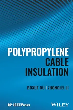 polypropylene cable insulation 1st edition boxue du ,zhonglei li 1394234430, 978-1394234431