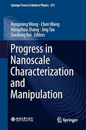 progress in nanoscale characterization and manipulation 1st edition wang 981130453x, 978-9811304538