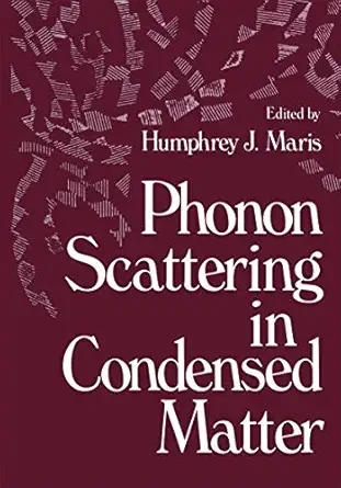 phonon scattering in condensed matter 1st edition humphrey maris 1461330653, 978-1461330653