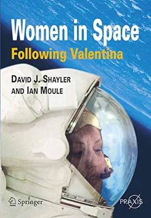 women in space following valentina 1st edition david j shayler ,ian a moule 1852337443, 978-1852337445