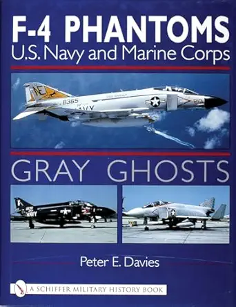 gray ghosts u s navy and marine corps f 4 phantoms 1st edition peter e davies 0764310216, 978-0764310218